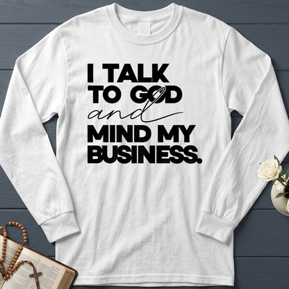 I Talk To God And Mind My Business 01