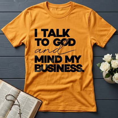 I Talk To God And Mind My Business 01