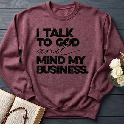 I Talk To God And Mind My Business 01