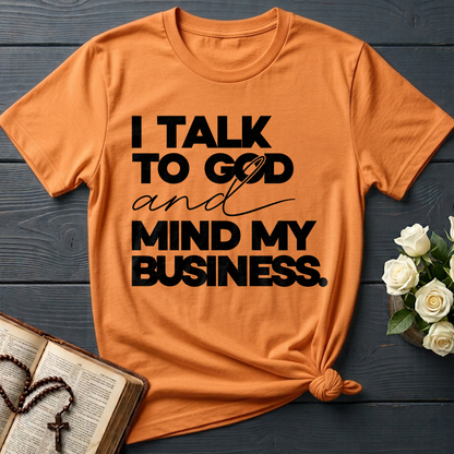 I Talk To God And Mind My Business 01