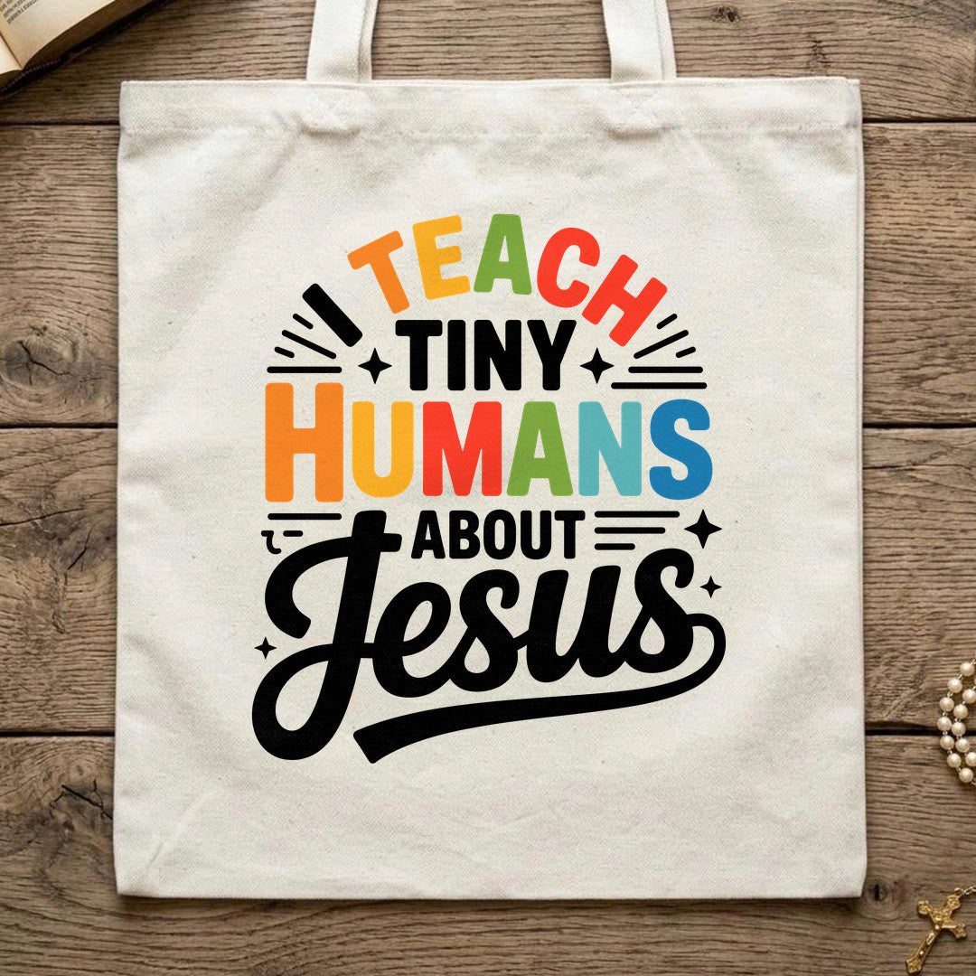 I Teach Tiny Humans About Jesus 55