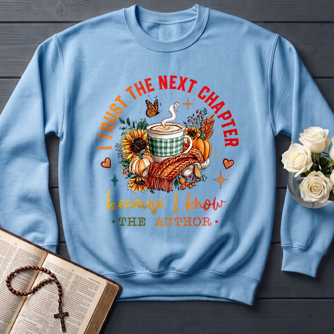 I Trust The Next Chapter Because I Know The Author 01