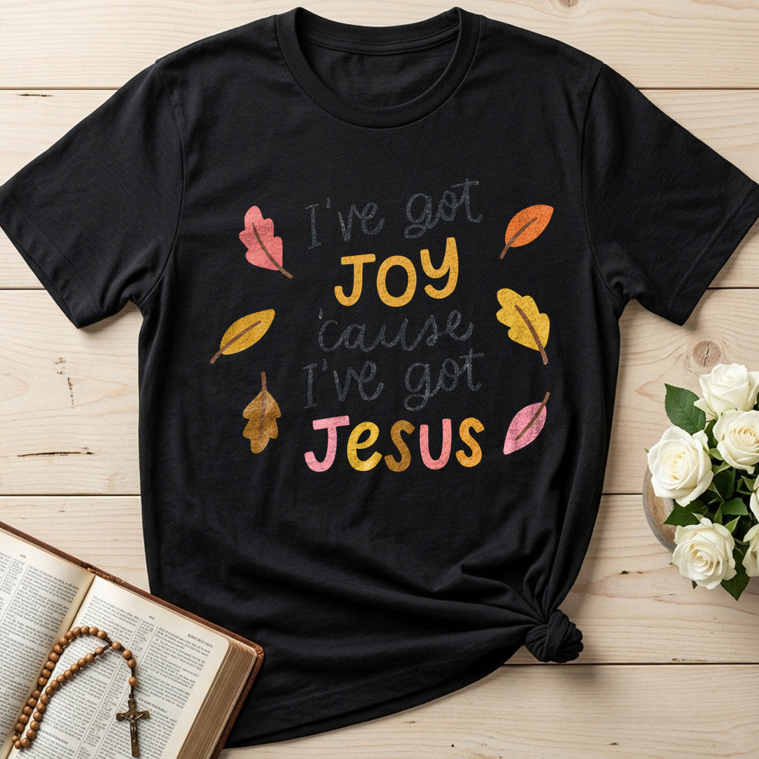 I'Ve Got Joy Cause I'Ve Got Jesus 01