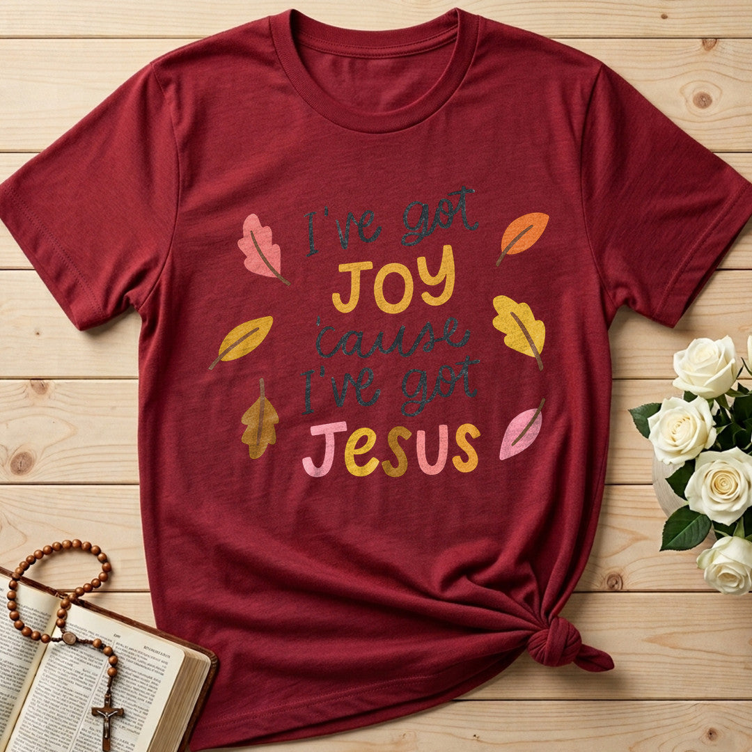 I'Ve Got Joy Cause I'Ve Got Jesus 01