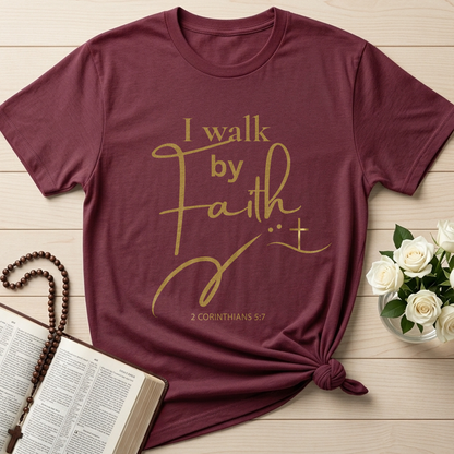 I Walk By Faith 2 Corinthians 5.7 01