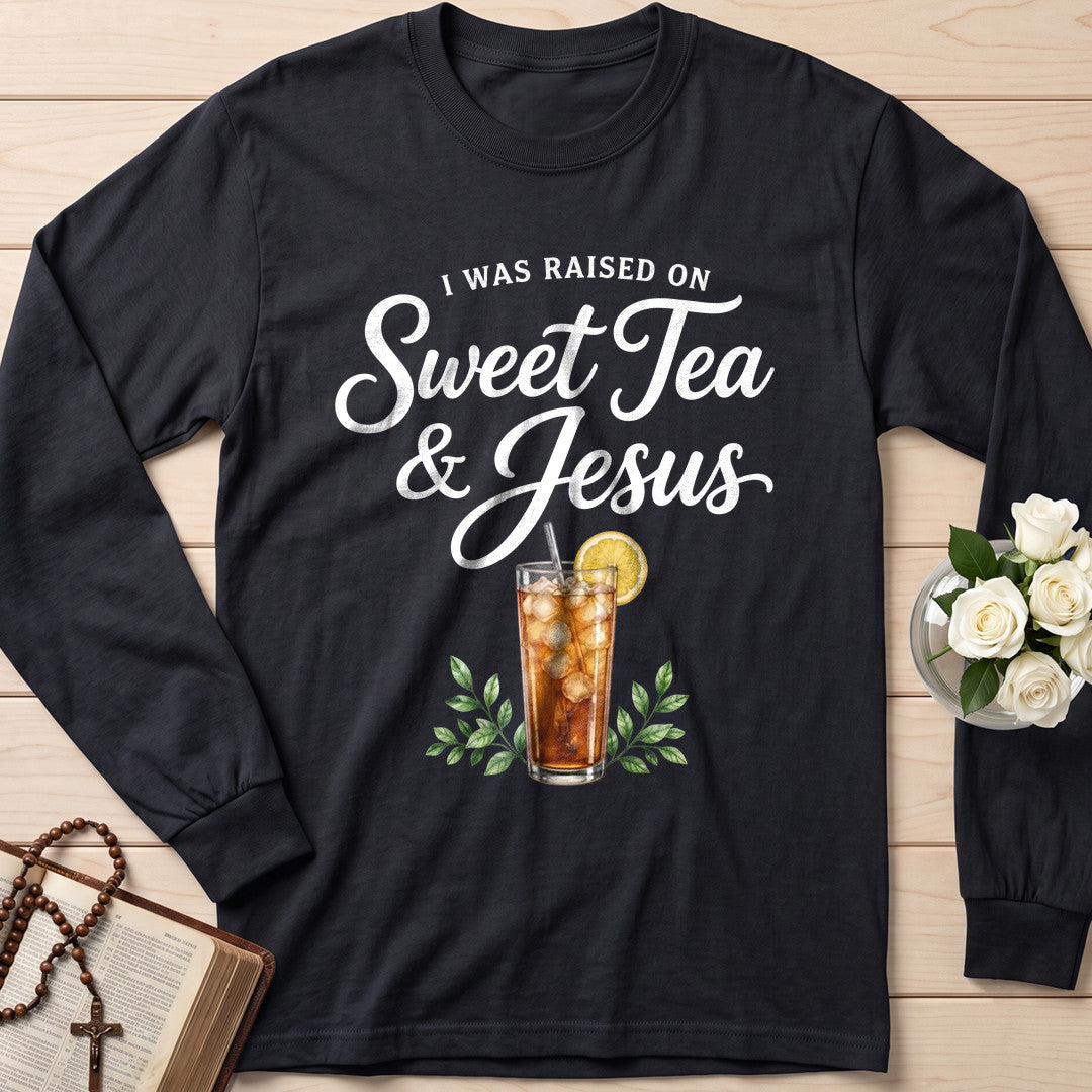 I Was Raised On Sweet Tea And Jesus 01