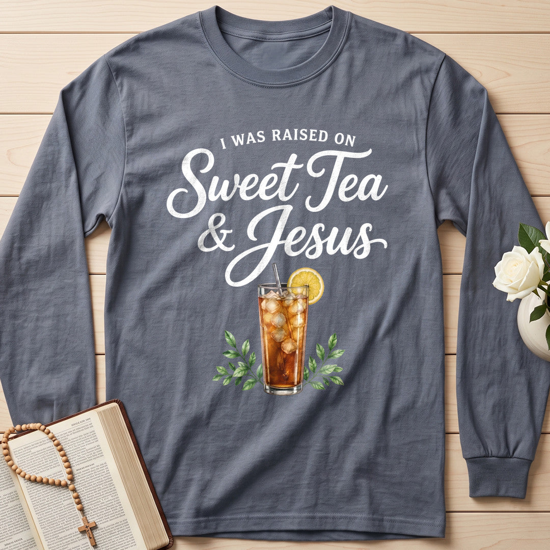 I Was Raised On Sweet Tea And Jesus 01