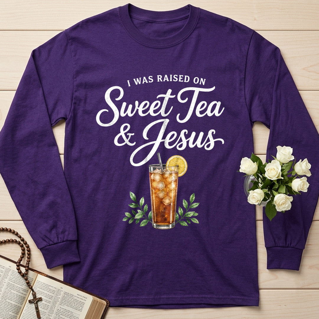I Was Raised On Sweet Tea And Jesus 01
