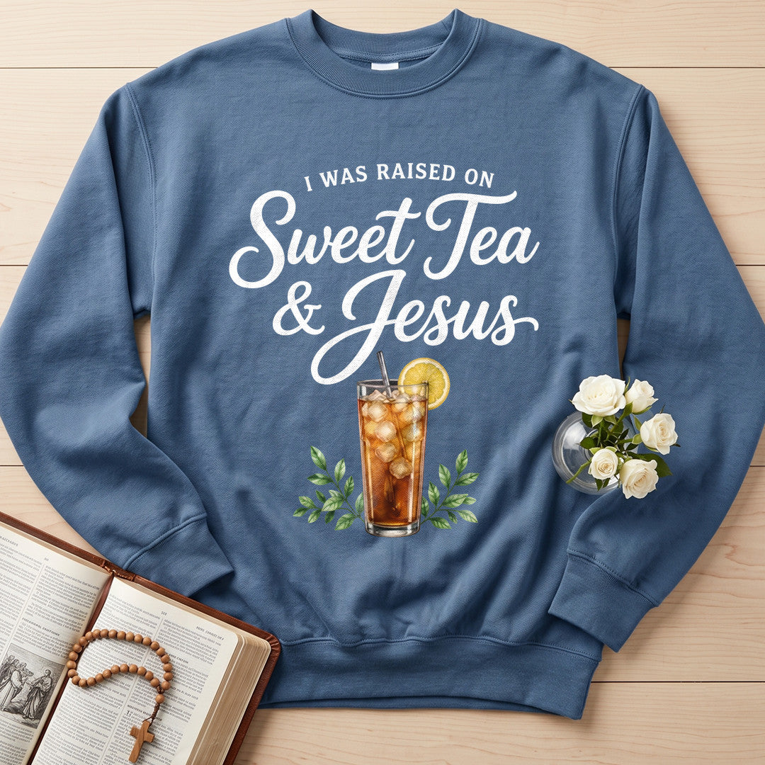 I Was Raised On Sweet Tea And Jesus 01