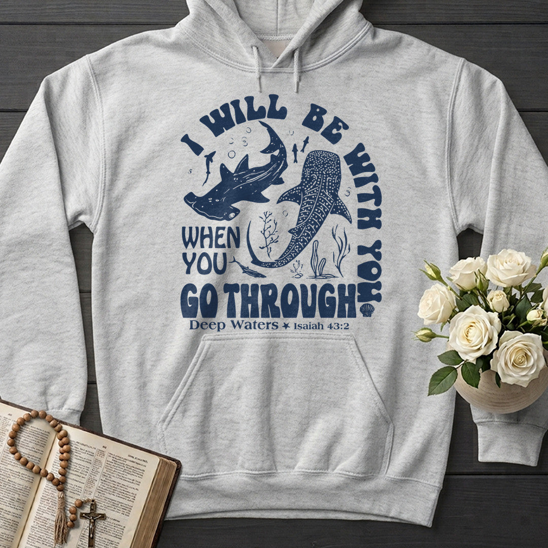 I Will Be With You When You Go Through Deep Waters Isaiah 43.2 01