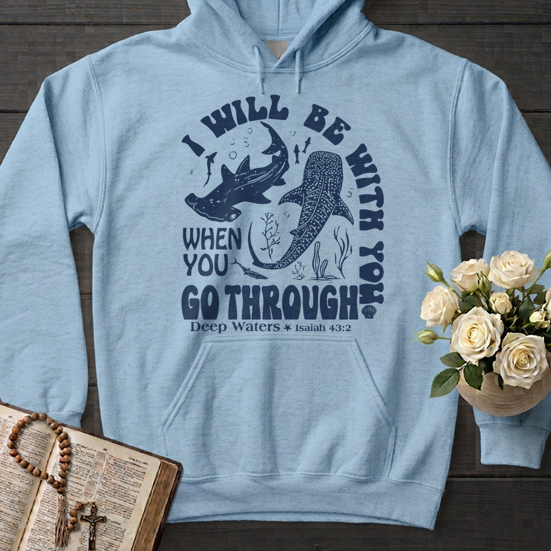 I Will Be With You When You Go Through Deep Waters Isaiah 43.2 01
