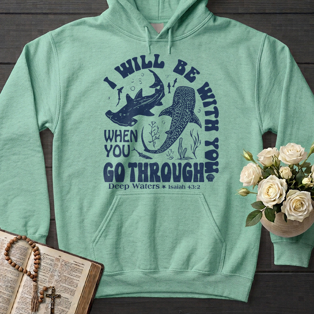 I Will Be With You When You Go Through Deep Waters Isaiah 43.2 01