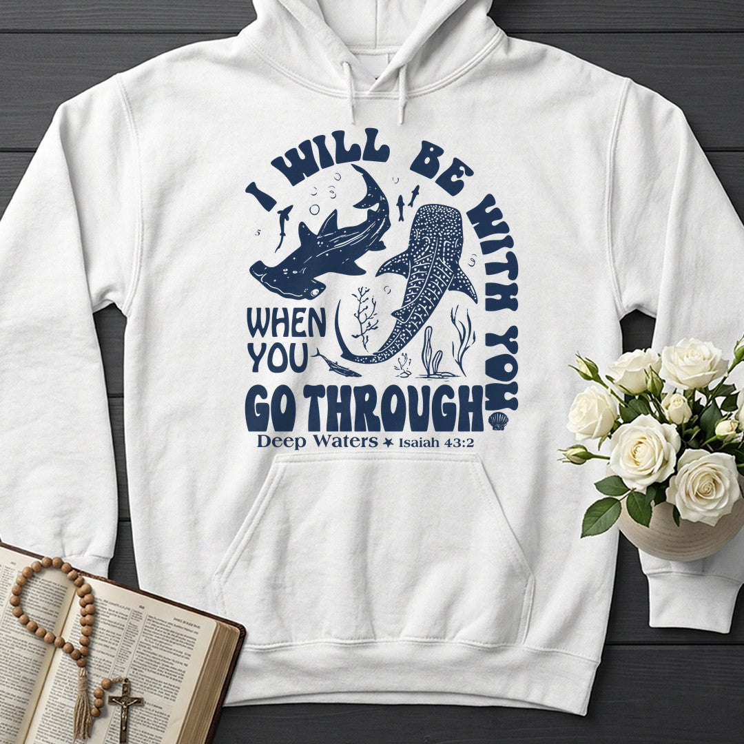 I Will Be With You When You Go Through Deep Waters Isaiah 43.2 01