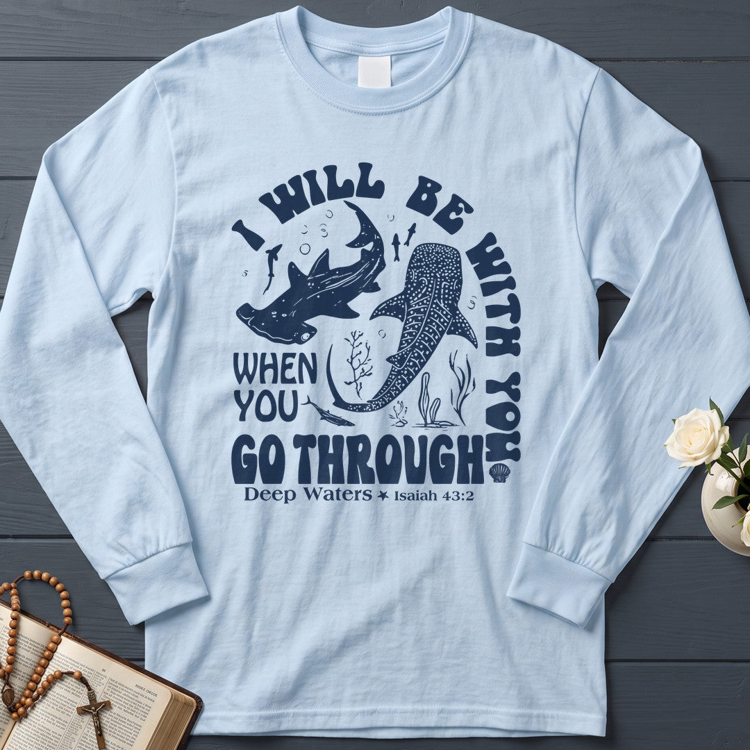 I Will Be With You When You Go Through Deep Waters Isaiah 43.2 01
