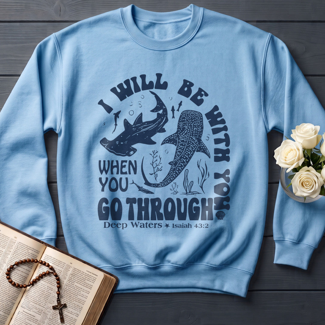 I Will Be With You When You Go Through Deep Waters Isaiah 43.2 01