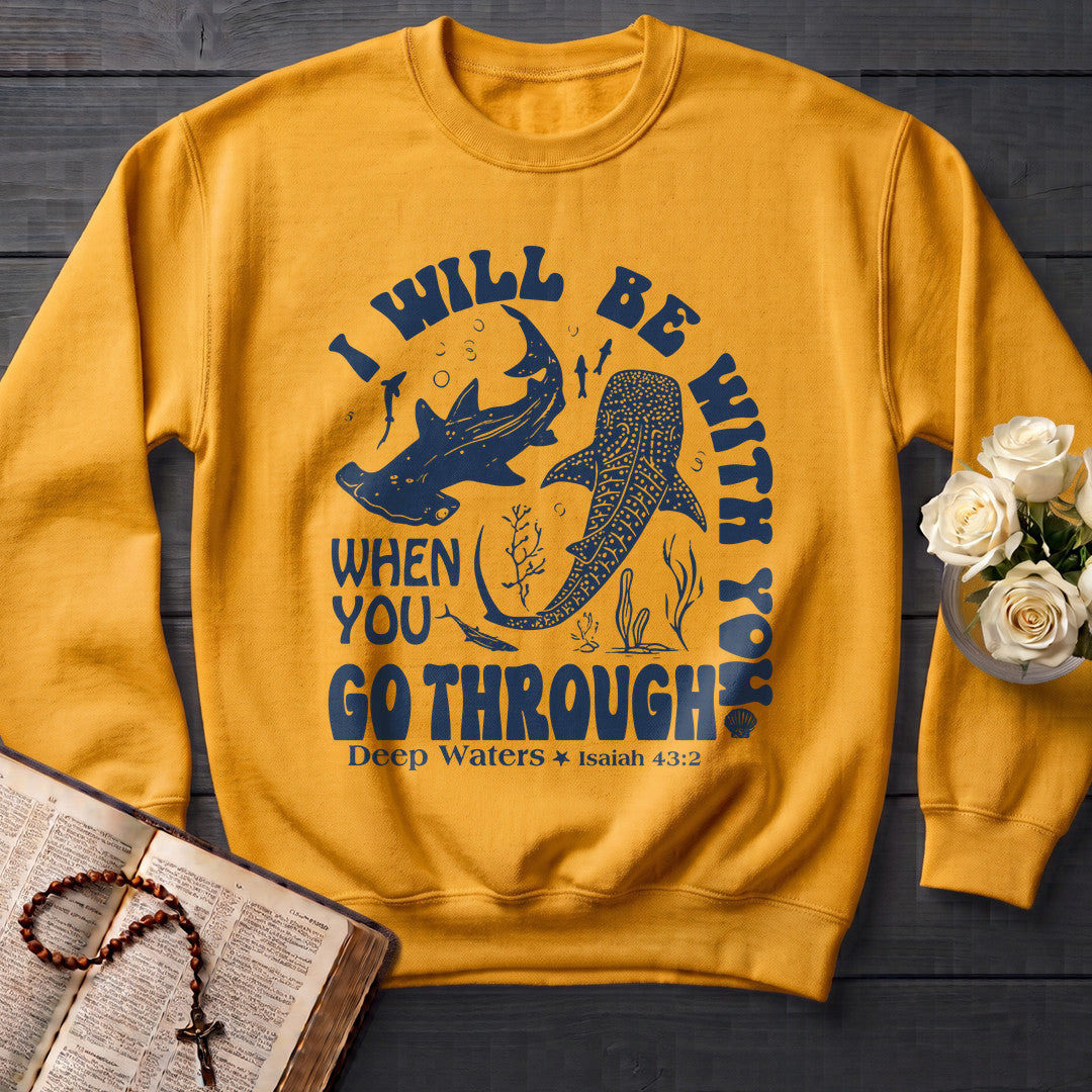 I Will Be With You When You Go Through Deep Waters Isaiah 43.2 01