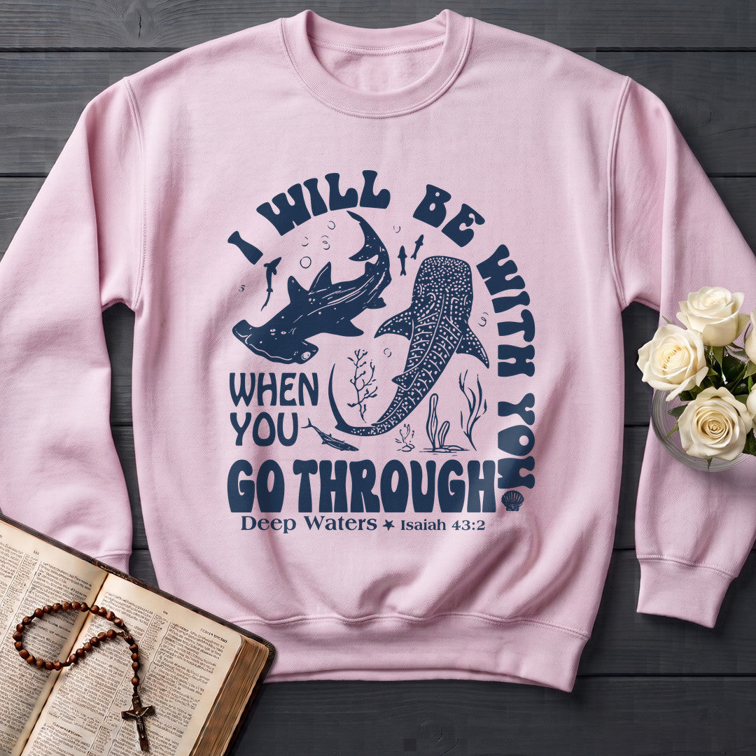 I Will Be With You When You Go Through Deep Waters Isaiah 43.2 01