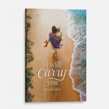 I Will Carry You – Jesus Carrying a Woman – Isaiah 46:4 Christian Canvas Wall Art