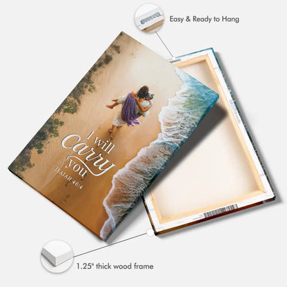 I Will Carry You – Jesus Carrying a Woman – Isaiah 46:4 Christian Canvas Wall Art