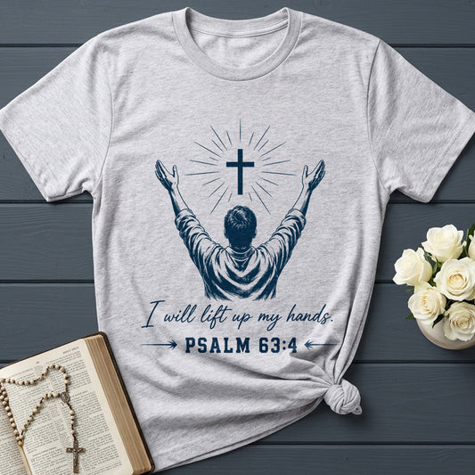 I Will Lift Up My Hands Psalm 63.4 01