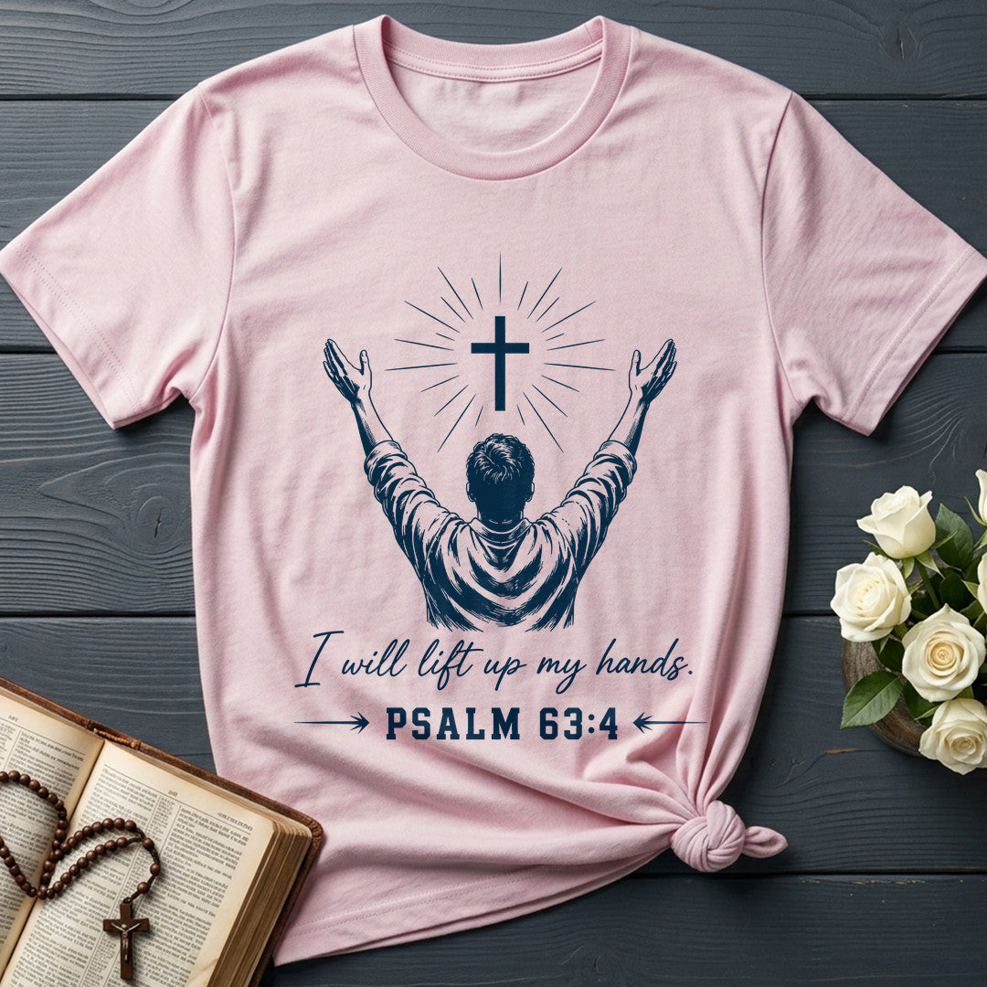 I Will Lift Up My Hands Psalm 63.4 01