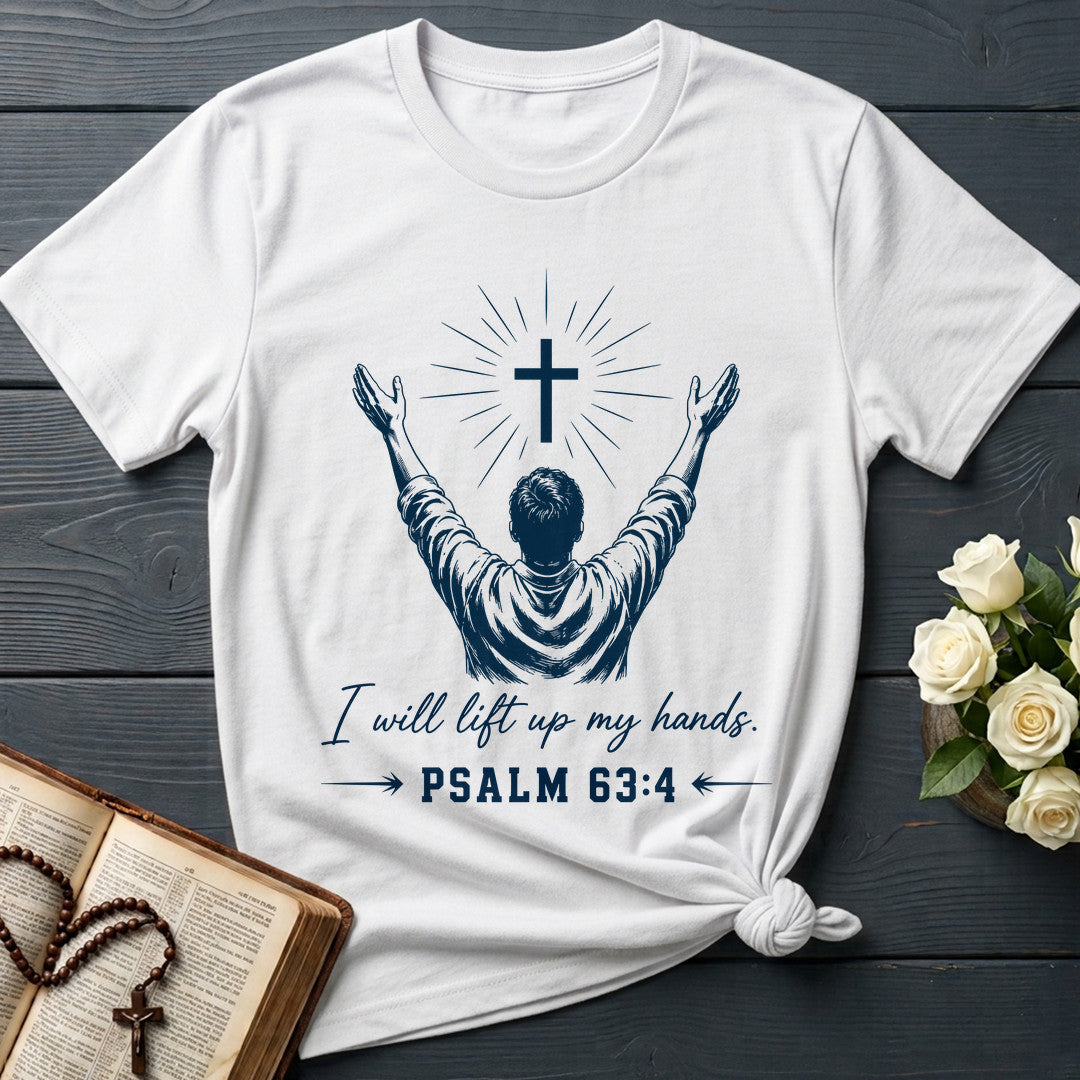 I Will Lift Up My Hands Psalm 63.4 01