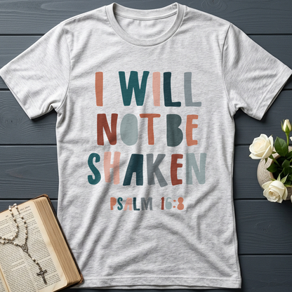 I Will Not Be Shaken Psalm 16.8 01