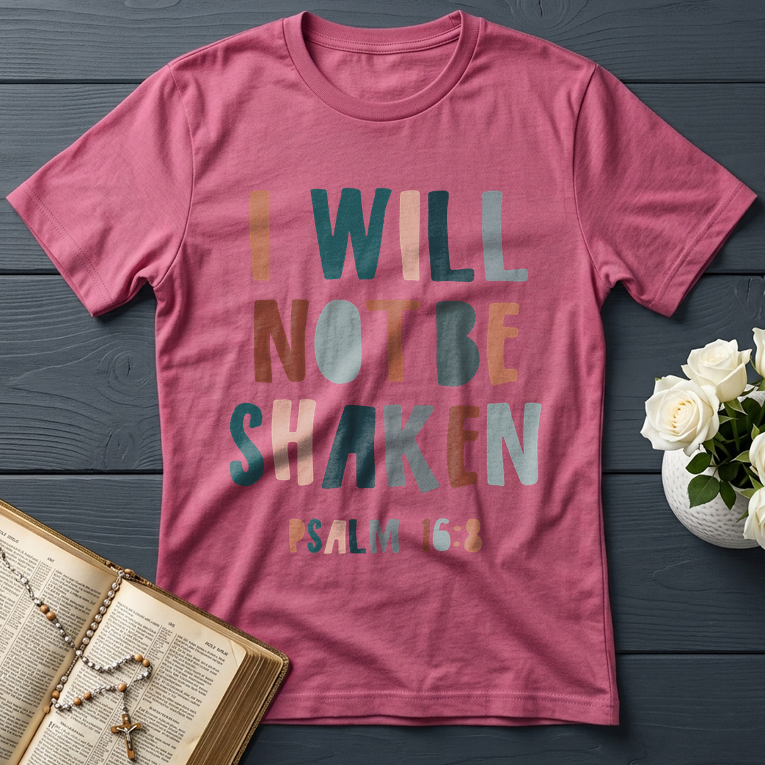 I Will Not Be Shaken Psalm 16.8 01