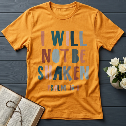 I Will Not Be Shaken Psalm 16.8 01