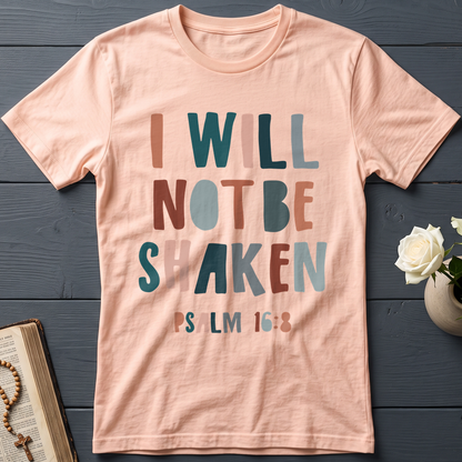 I Will Not Be Shaken Psalm 16.8 01