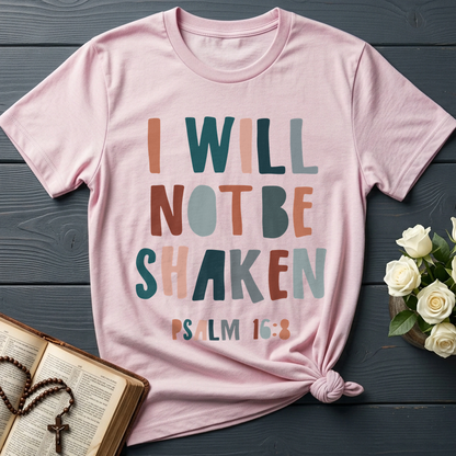 I Will Not Be Shaken Psalm 16.8 01