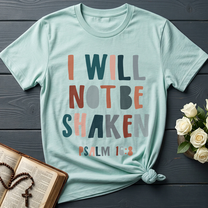 I Will Not Be Shaken Psalm 16.8 01