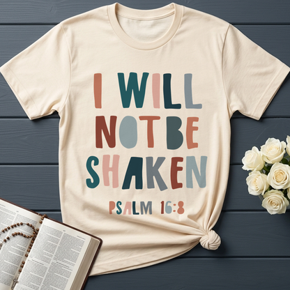 I Will Not Be Shaken Psalm 16.8 01