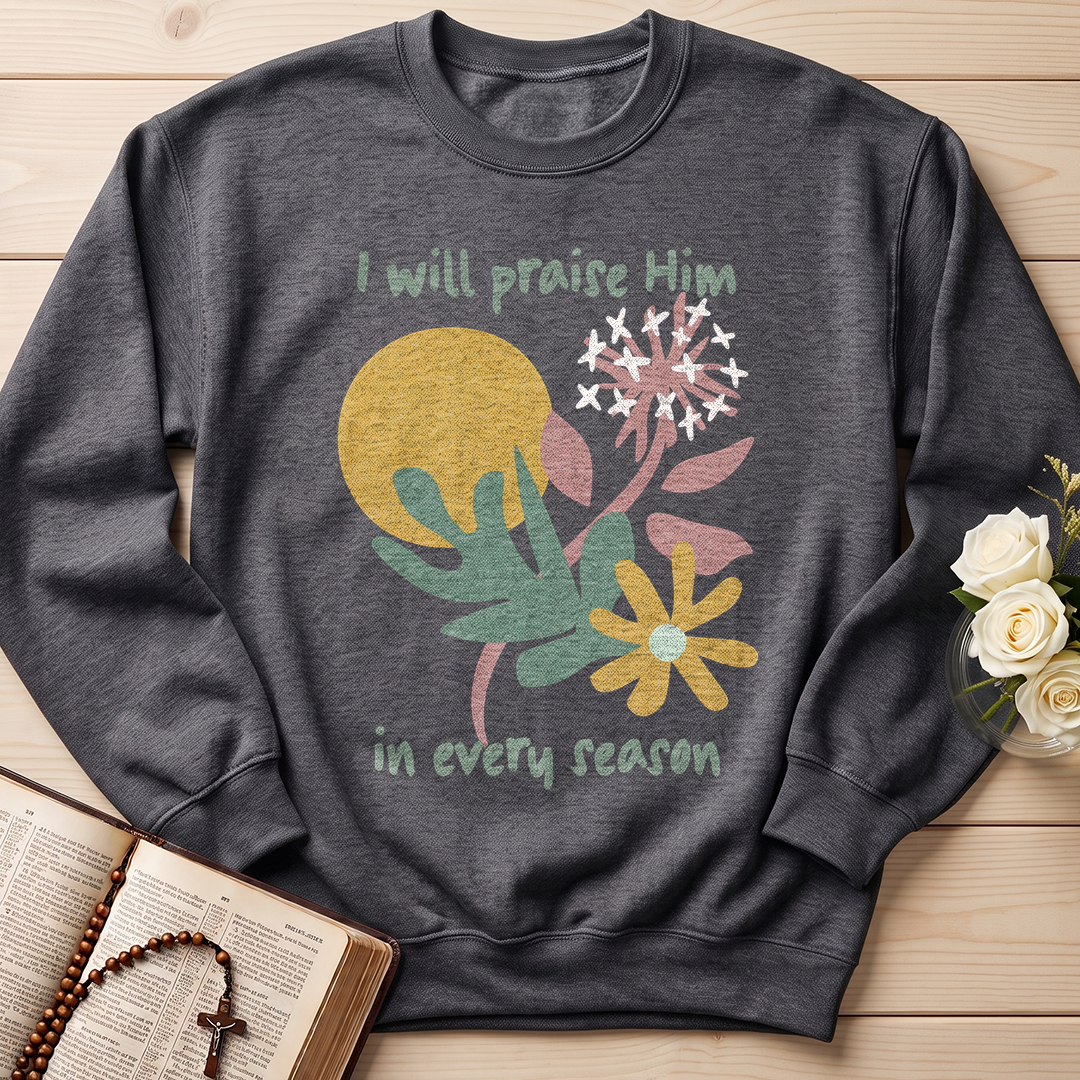 I Will Praise Him In Every Season 04