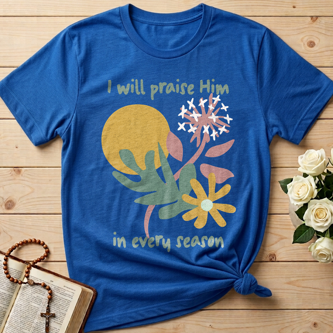 I Will Praise Him In Every Season 04