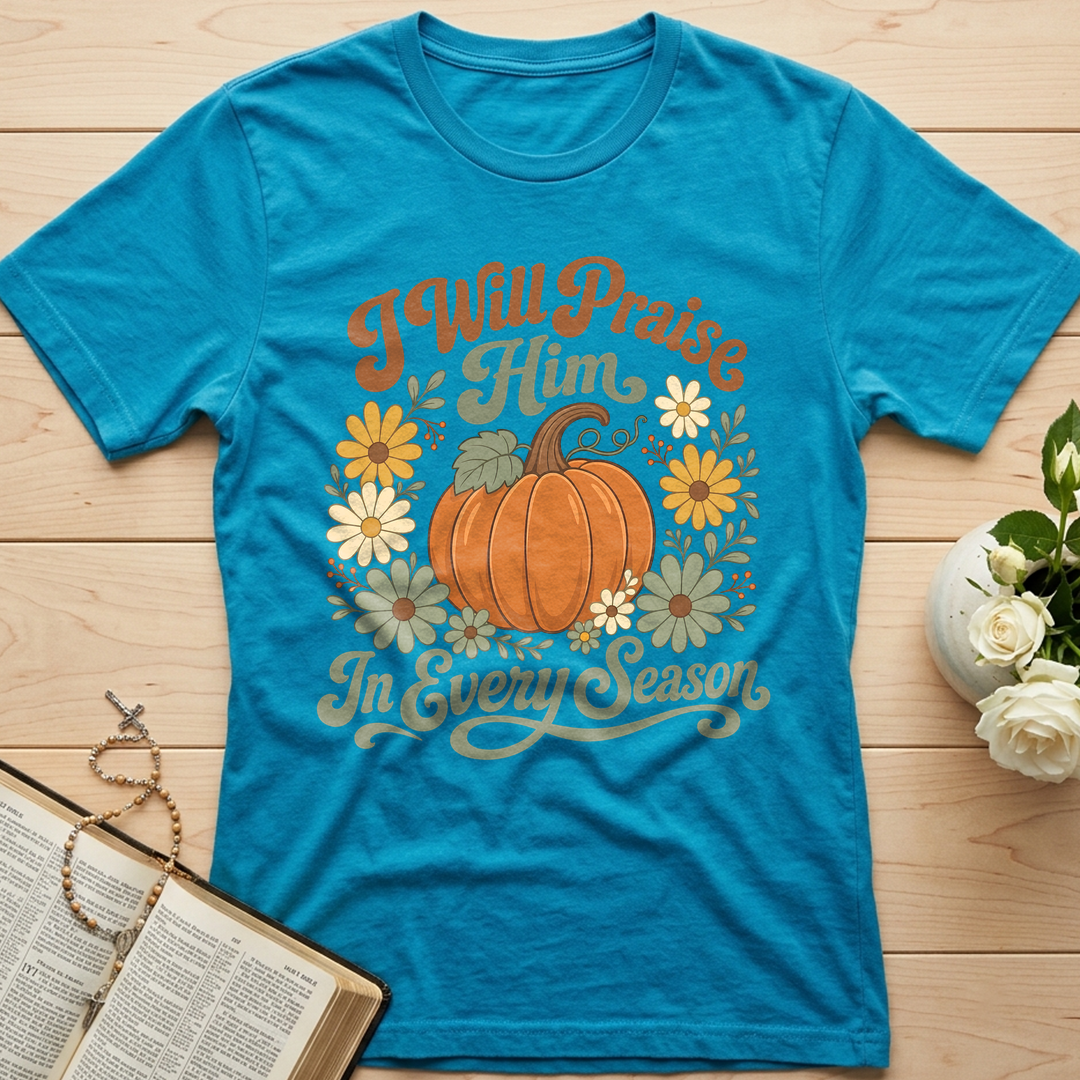 I Will Praise Him In Every Season 05