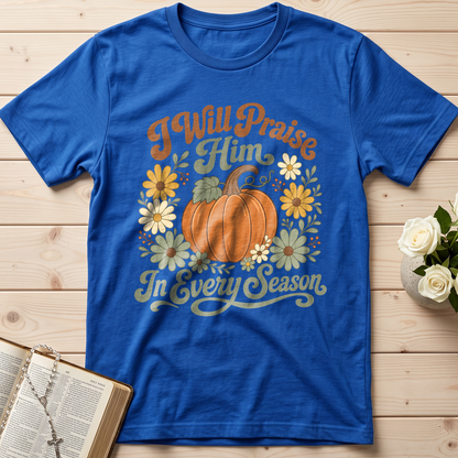 I Will Praise Him In Every Season 05