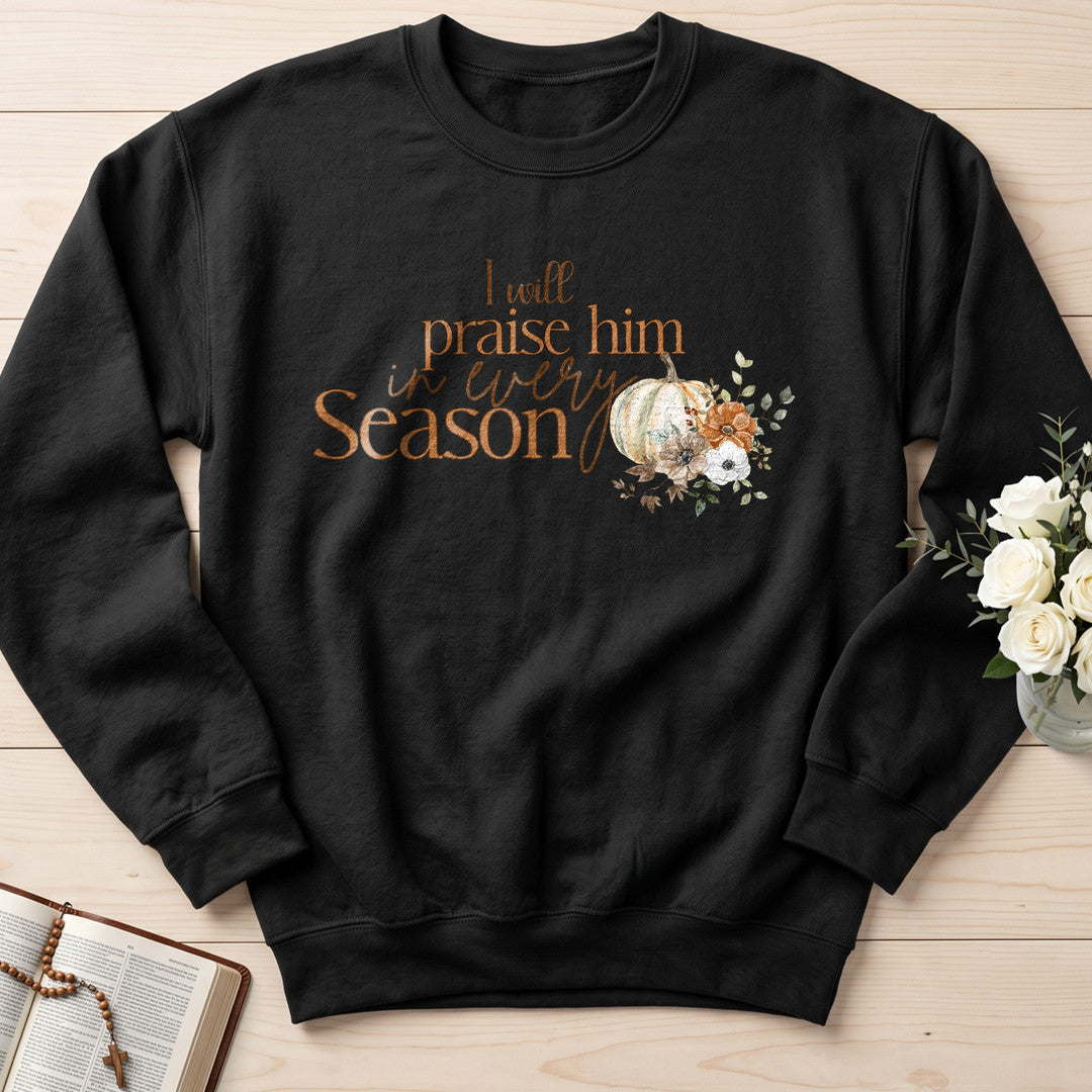 I Will Praise Him In Every Season 06