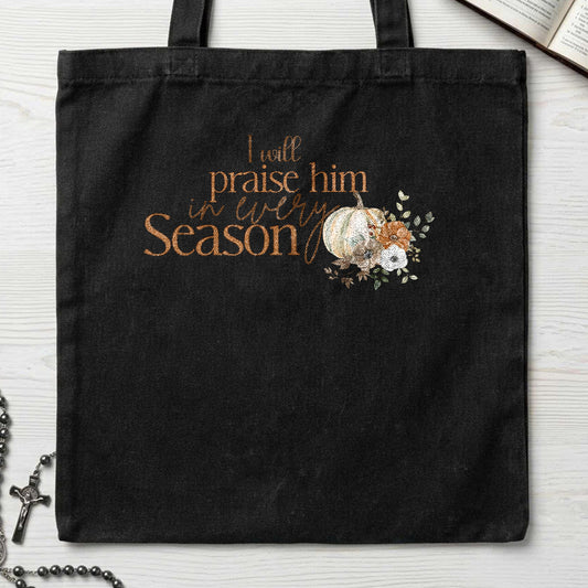 I Will Praise Him In Every Season 06