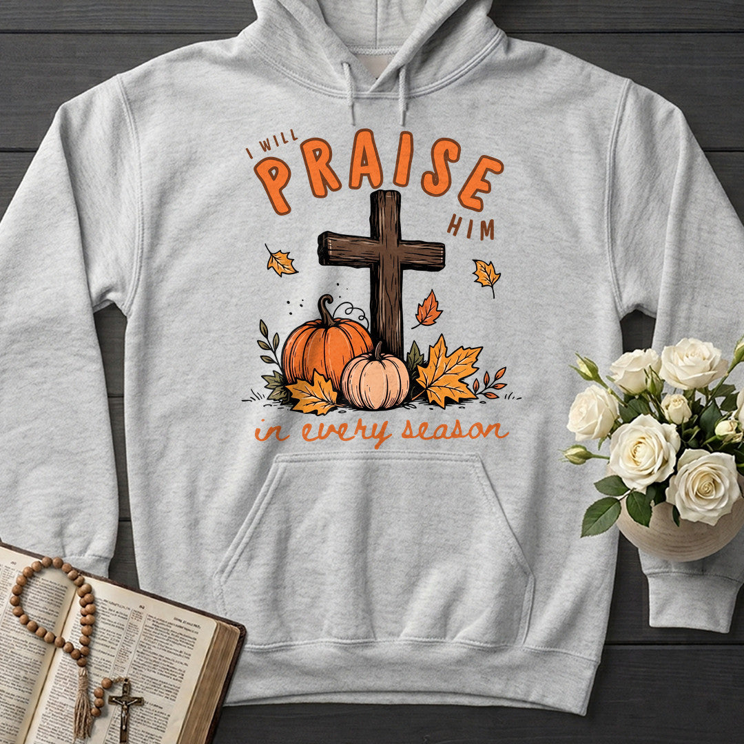 I Will Praise Him In Every Season 07