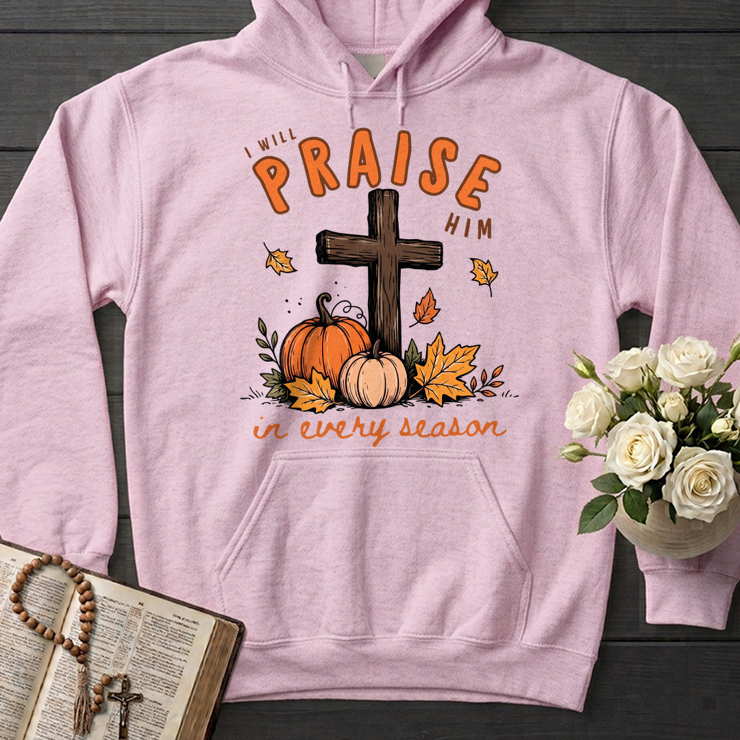 I Will Praise Him In Every Season 07