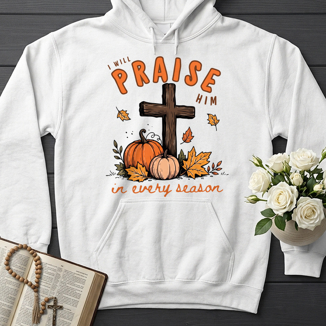 I Will Praise Him In Every Season 07