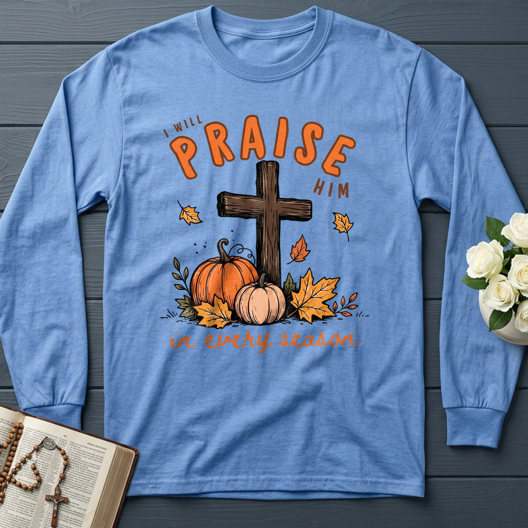 I Will Praise Him In Every Season 07