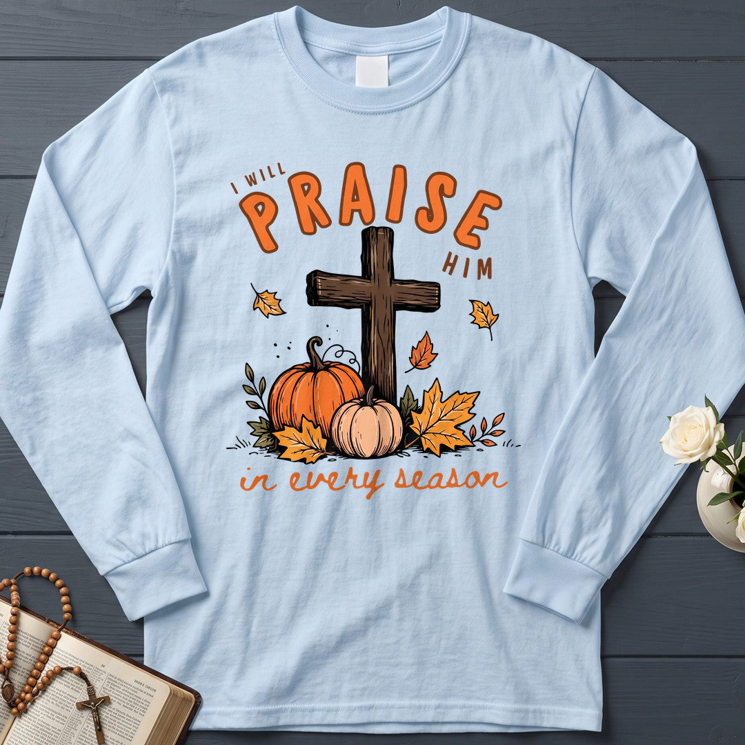 I Will Praise Him In Every Season 07
