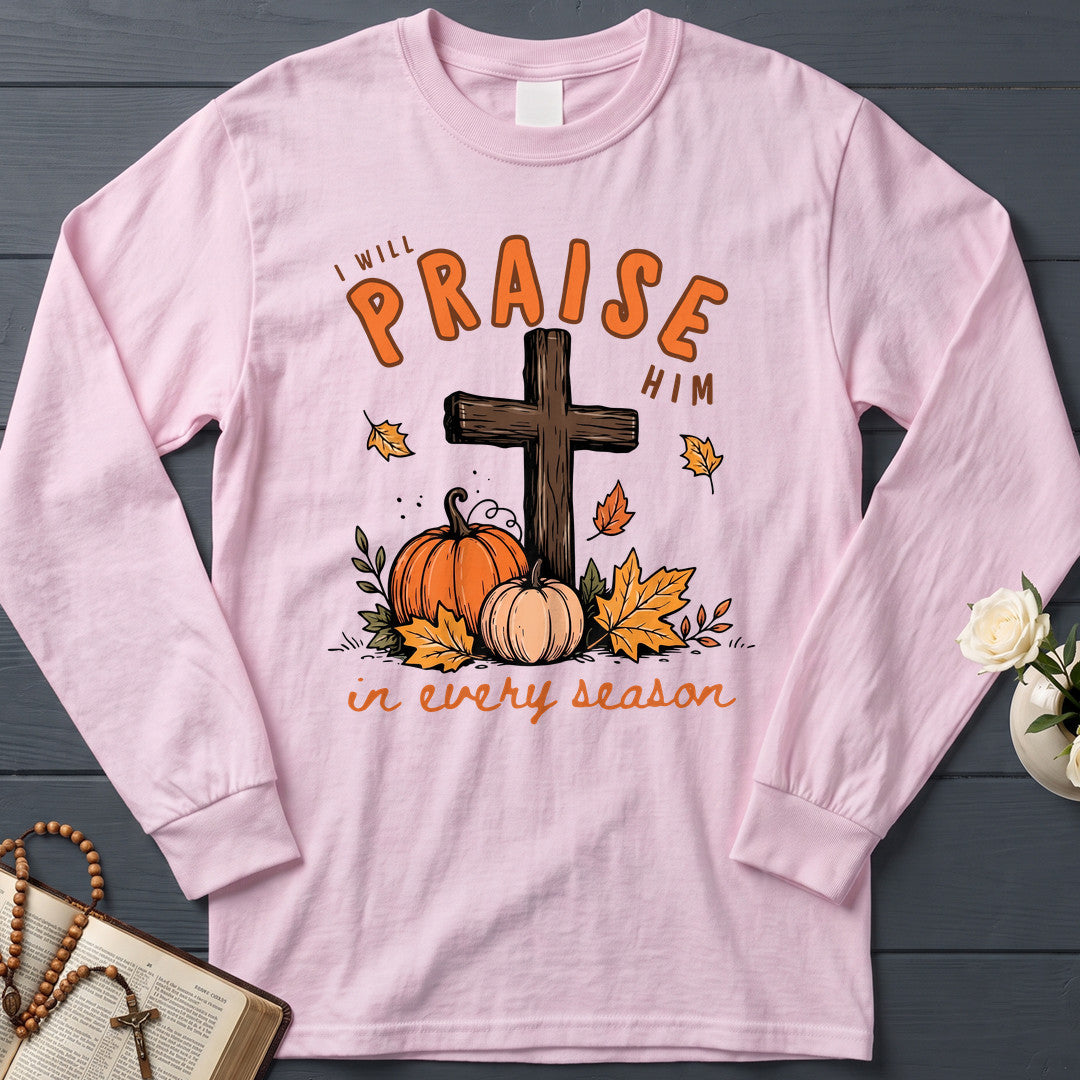 I Will Praise Him In Every Season 07