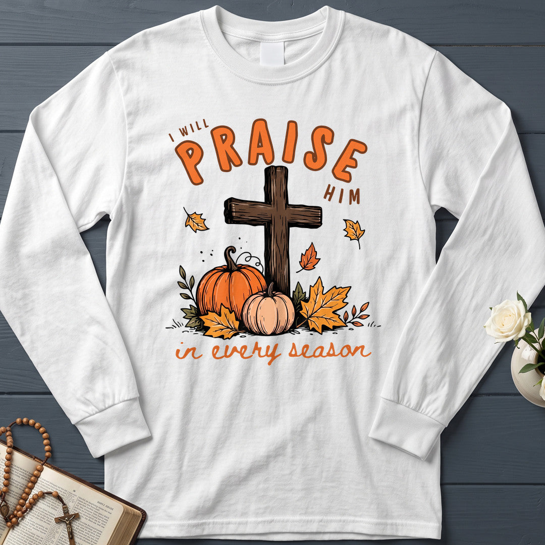 I Will Praise Him In Every Season 07