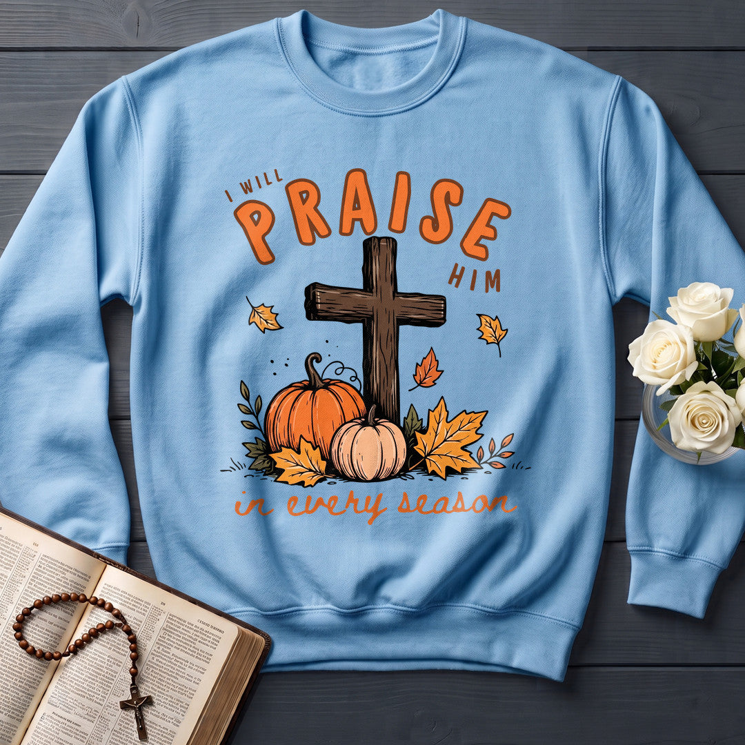 I Will Praise Him In Every Season 07