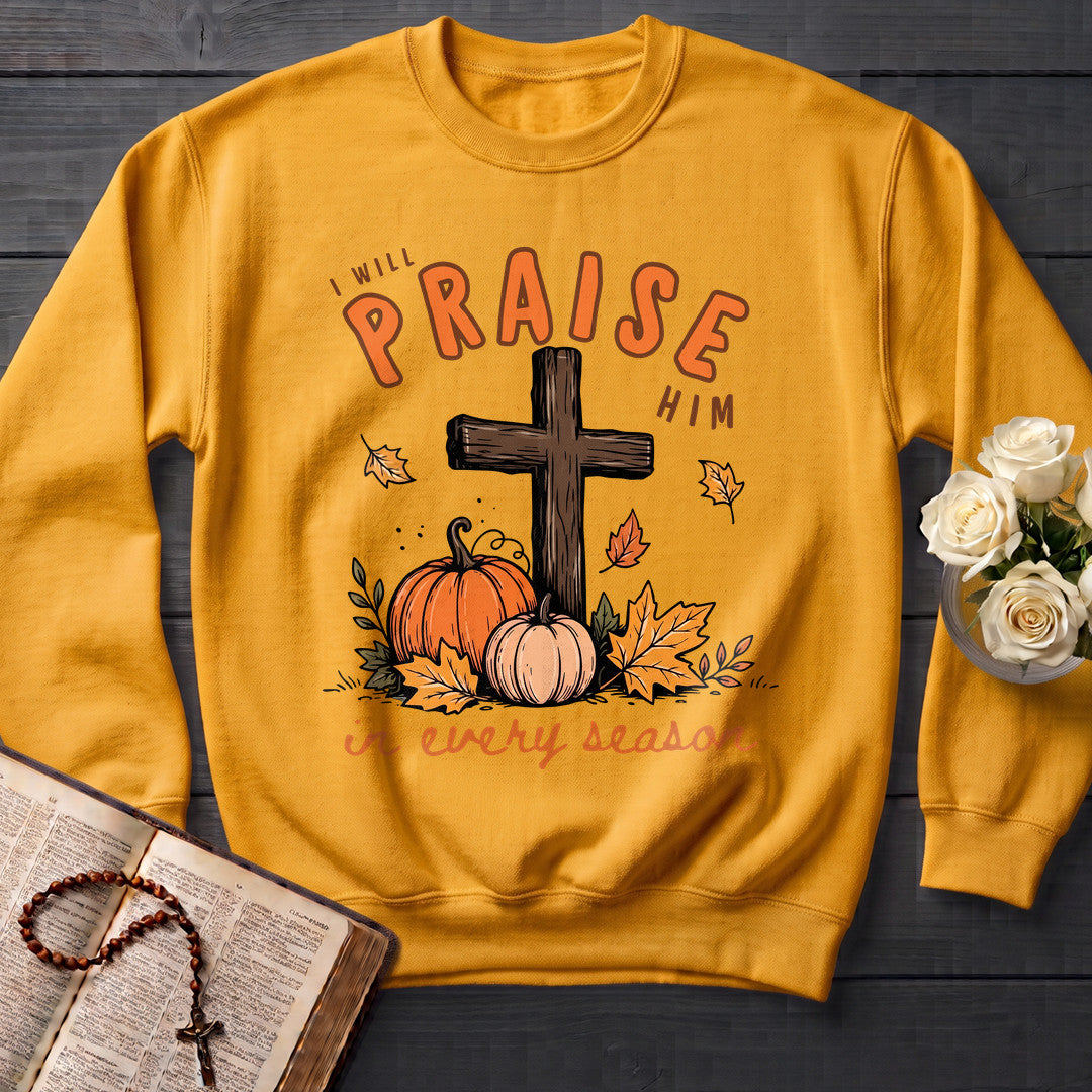 I Will Praise Him In Every Season 07