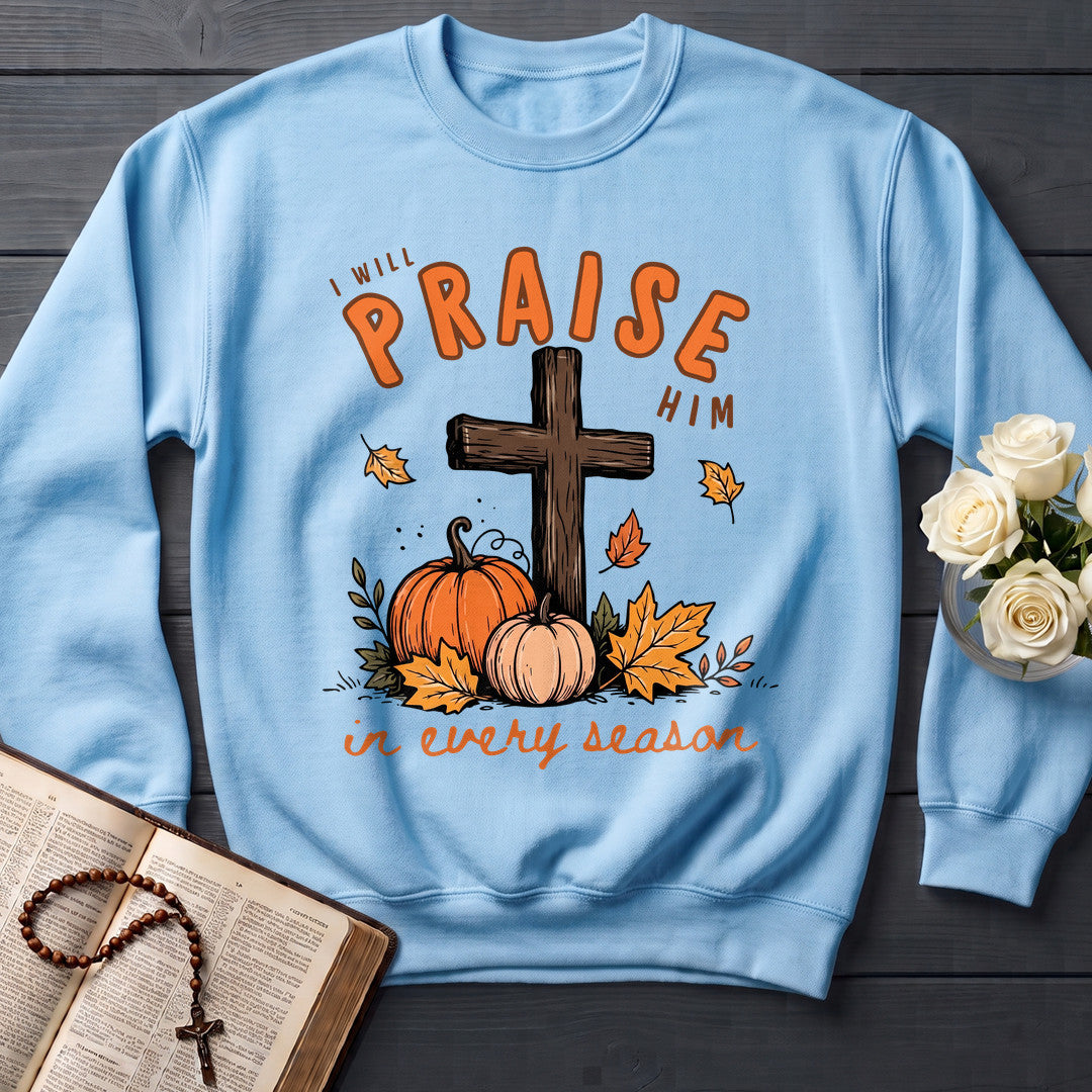 I Will Praise Him In Every Season 07