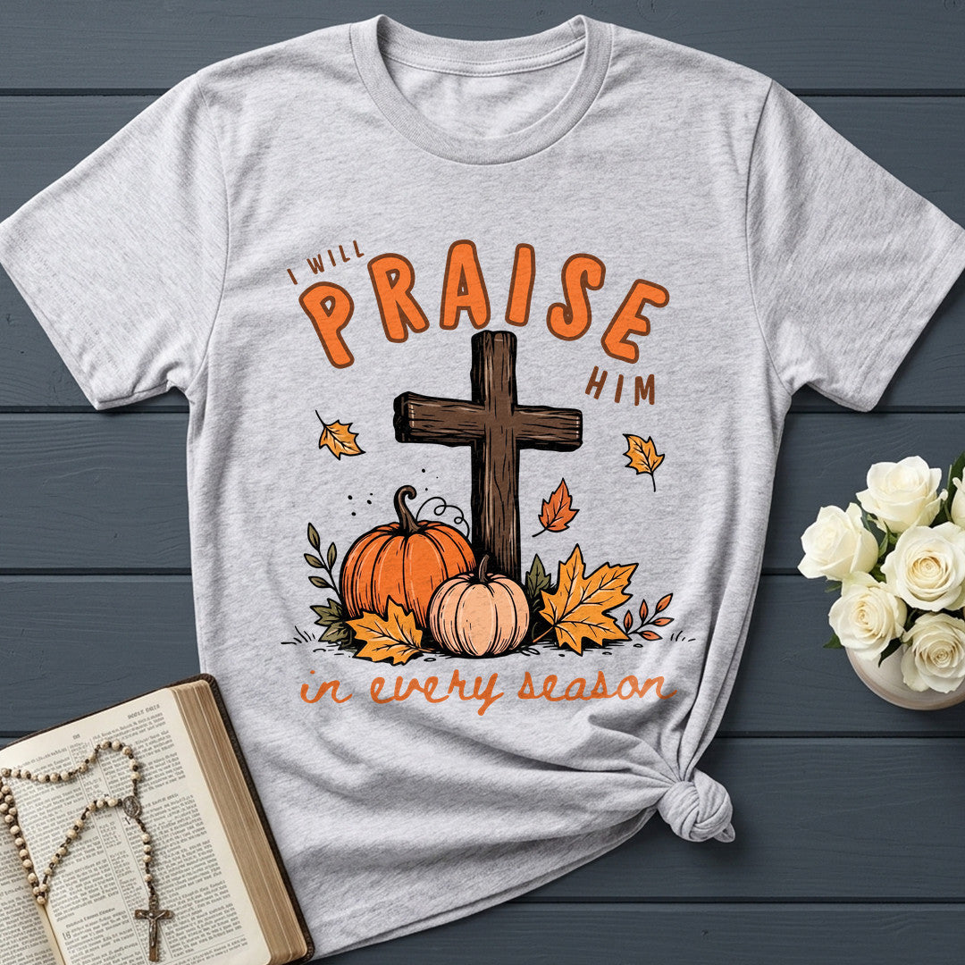 I Will Praise Him In Every Season 07